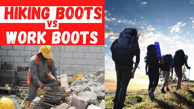 Hiking Boots vs Work Boots – Finding the Perfect Fit for Every Adventure